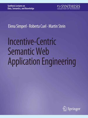 cover image of Incentive-Centric Semantic Web Application Engineering